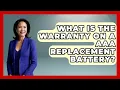 What Is The Warranty On A AAA Replacement Battery - Auto Coverage Explained