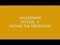 HACKERRANK PYTHON 3 FINDING THE PERCENTAGE