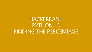 HACKERRANK PYTHON 3 FINDING THE PERCENTAGE