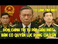 Download Lagu Tô Lâm “Tím Mặt” Trước Đòn Chính Trị Kinh Hoàng Ở Quân Khu 4