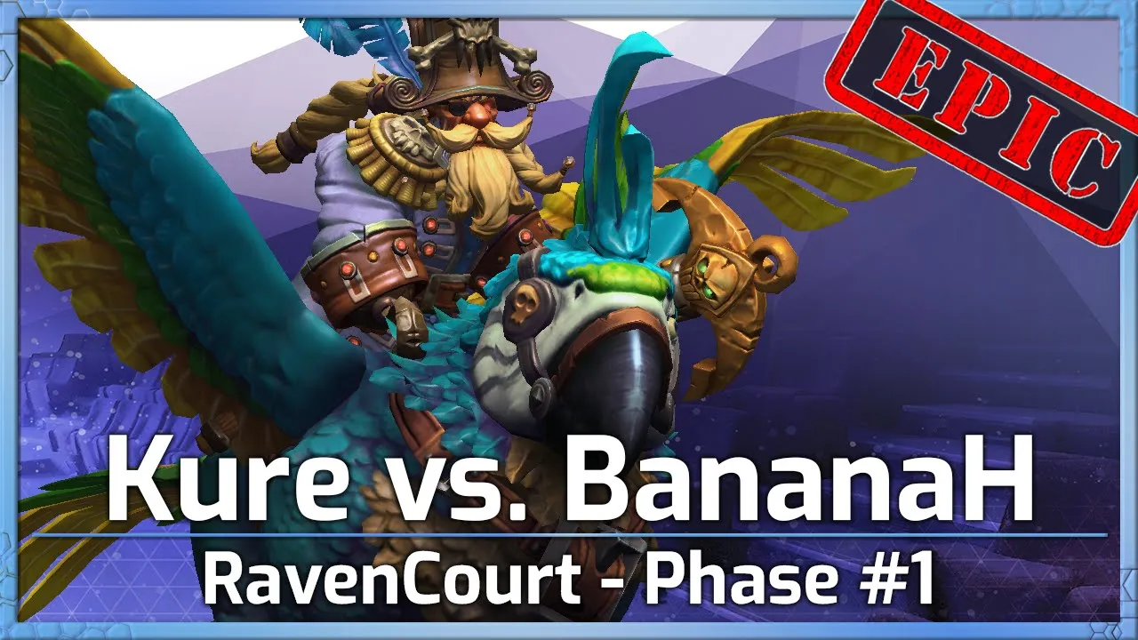 Kure vs. BananaH - RavenCourt Phase #1 - Heroes of the Storm