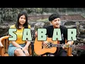 Lagu Kis Band ft Tiari Bintang - Sabar (Bisma \u0026 Candra Cover)