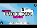 Download Lagu DJ LILAKNO LUNGAKU LURUSNO DALAM MLAKUMU ENAFF VIRAL TIKTOK - YOGI SJ RMX