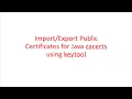 Import Public Certificates to cacerts or jssecacerts using keytool