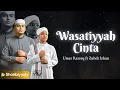 WASATIYYAH CINTA - UMAR RAZEEQ FT ZUHDI IZHAN