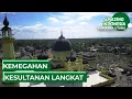 Download Lagu Jejak Sejarah Kemegahan Kesultanan Langkat | Amazing Indonesia Sumatra Utara
