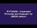 PYTHON Convert Python dictionary to JSON array