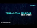 Download Lagu Seventeen – Tanpa Pesan Terakhir (Karaoke Version)