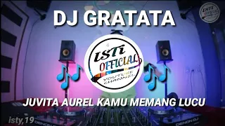 dj gratata jovita aurel kamu memang lucu