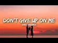 Download Lagu Andy Grammer, R3HAB - Don't Give Up On Me (Lyrics)