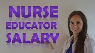 Nurse Educator Salary How Much Money Does a Nursing Instructor Make