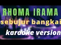 Lagu rhoma irama_sebujur bangkai - karaoke #karaokedangdut #karaokesongs
