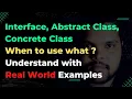 When to use concrete class Abstract class and Interface Interface in Java
