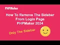 Download Lagu Remove Side Bar of Login Page PHPMaker 2024 | Only the Sidebar