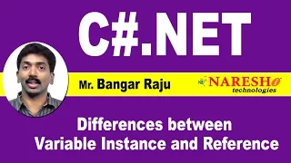 Differences between Variable Instance and Reference C NET Tutorial Mr Bangar Raju