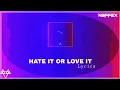 Download Lagu NEFFEX - Hate It Or Love It [Lyrics]