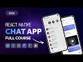 Build Full Stack React Native Chat App with Expo Chat App Development for Android and iOS