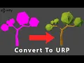Unity 2021 - Convert Materials to URP