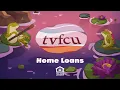 TVFCU Home Loans - Sharing the Magic