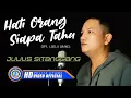 Download Lagu Julius Sitanggang - Hati Orang Siapa Tahu | Lagu Pop Indonesia  (Official Music Video)