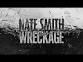 Nate Smith - Wreckage (Official Lyric Video)