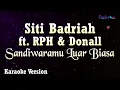 Download Lagu Siti Badriah - Sandiwaramu Luar Biasa, Feat RPH \u0026 Donall (Karaoke Version)