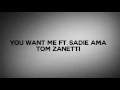 Tom Zanetti - You Want Me ft. Sadie Ama