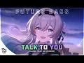 Download Lagu Nightcore - Talk To You [Blanke feat. Sofia Quinn]