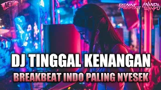 Download DJ TINGGAL KENANGAN 2022 BREAKBEAT INDO PALING NYESEK TERBARU [ ANANDA WAHYU x DENNY PRAYOGI ] MP3