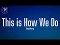 Katy Perry - This Is How We Do