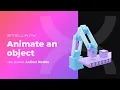 StellarX Tutorial - Animate an object