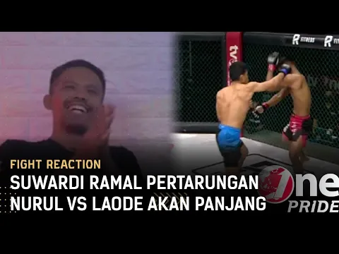 Suwardi Sebut Laga Nurul Fikri VS Laode Abdul Haris Menguras Tenaga Besar | Fight Reaction FN 40