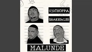 031choppa shakes u0026 les u0026 zee nxumalo malunde official audio feat springle