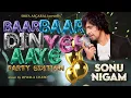 Download Lagu Baar Baar Din Yeh Aaye  Party | Happy Birthday Songs | Birthday No Name| Sonu Nigam |Shifa Asgarali