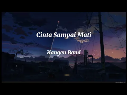 Download MP3 Kangen Band - Cinta Sampai Mati (Lirik Lagu)