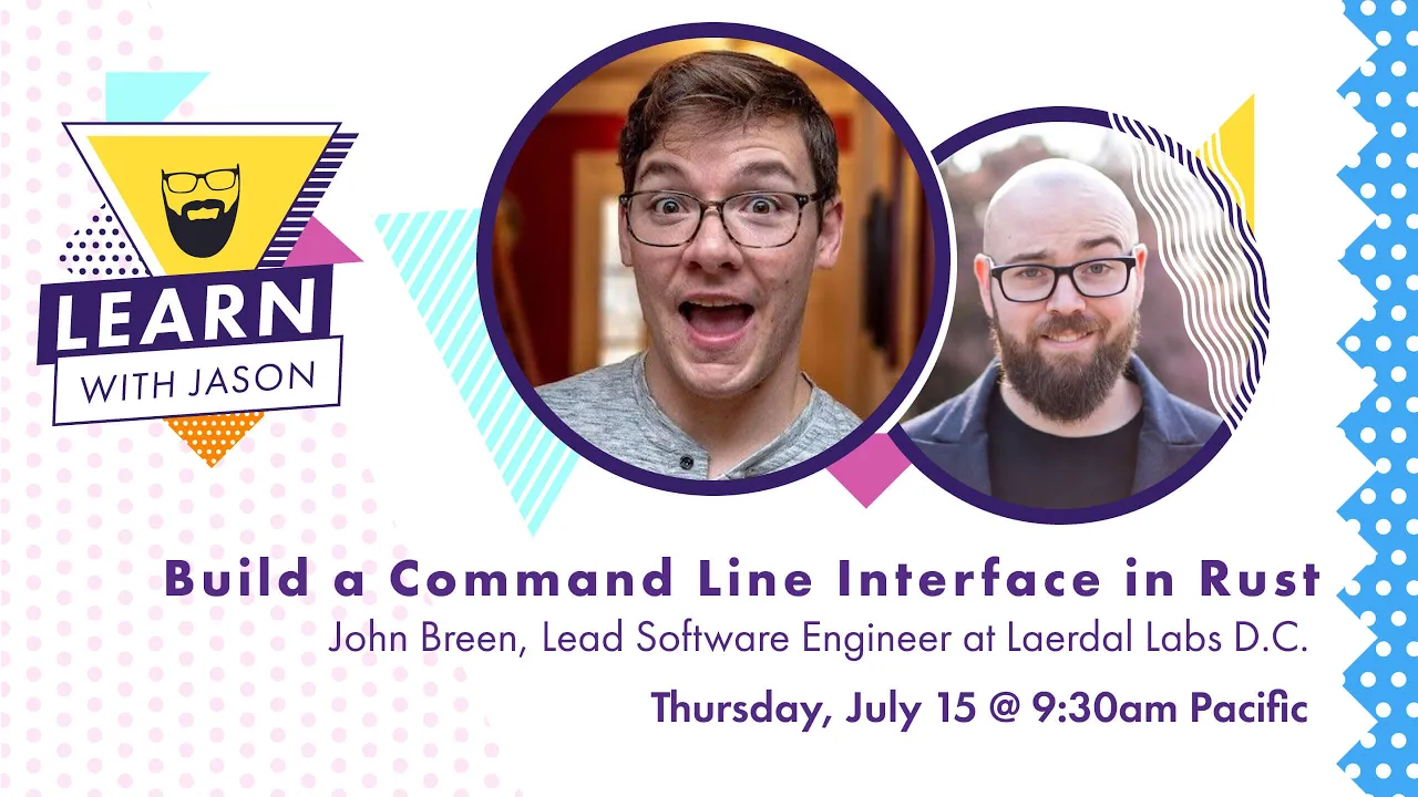 Build a Command Line Interface in Rust (with John Breen) — Learn With Jason