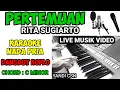 Download Lagu KARAOKE PERTEMUAN RITA SUGIARTO NADA PRIA DANGDUT KOPLO
