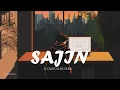 Download Lagu Sajni (Slowed + Reverb) | Arijit Singh | Laapataa Ladies | Ahmed Rifat
