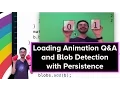 Coding Train Live 51 Loading Animation Q A and Blob Detection with Persistence