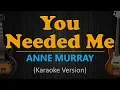 Download Lagu YOU NEEDED ME - Anne Murray (HD Karaoke)
