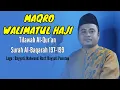 Maqro Walimatul Haji-Tilawah Alquran Surah Al-Baqarah 197-199-Untuk Qori/Qoriah Pemula