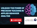 What is Precision Teaching in ABA How do you use precision teaching with Standard Celeration