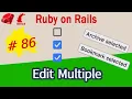 Ruby on Rails Bulk Actions Edit Multiple Selected Records