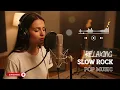 Download Lagu Relaxing Slow Rock 2025 – The Most Peaceful Playlist | Golden Rock Ballads for Gentle Nights