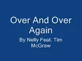 Over & Over Again - Nelly Ft. Tim McGraw