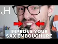 How to Improve Your Saxophone Embouchure Quickly