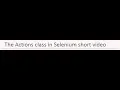 Actions class in selenium