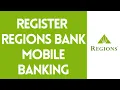 Enroll In Regions Bank Mobile Banking 2026 Register Regions Bank Online Banking Step By Step