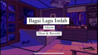 Download ADZRIN - Bagai Lagu Indah (Slowed \u0026 Reverb) MP3