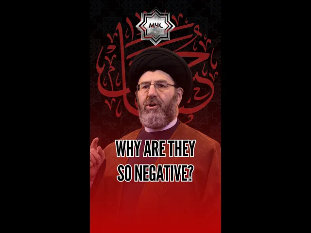 ⁣Why Are They So Negative? - Sayed Hassan Qazwini #shorts